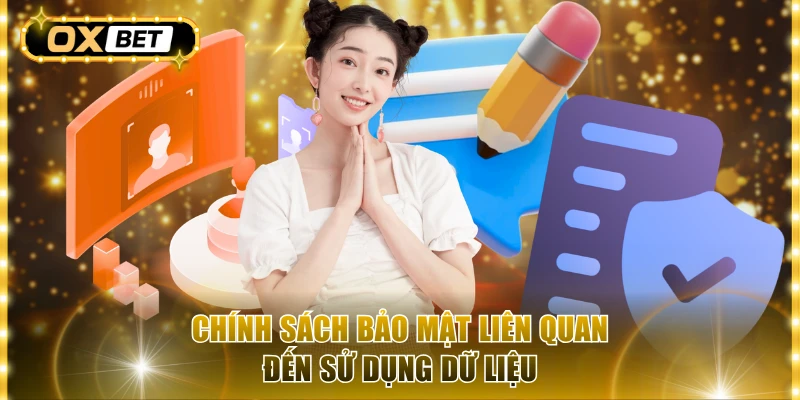 Chính sách bảo mật liên quan đến sử dụng dữ liệu