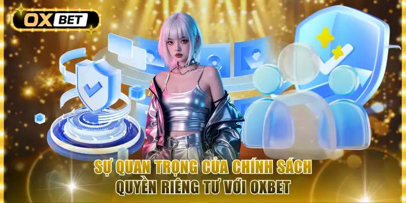 Sự quan trọng của chính sách quyền riêng tư với OxBet