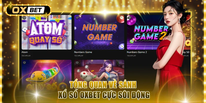 Tổng quan về sảnh xổ số OxBet cực sôi động